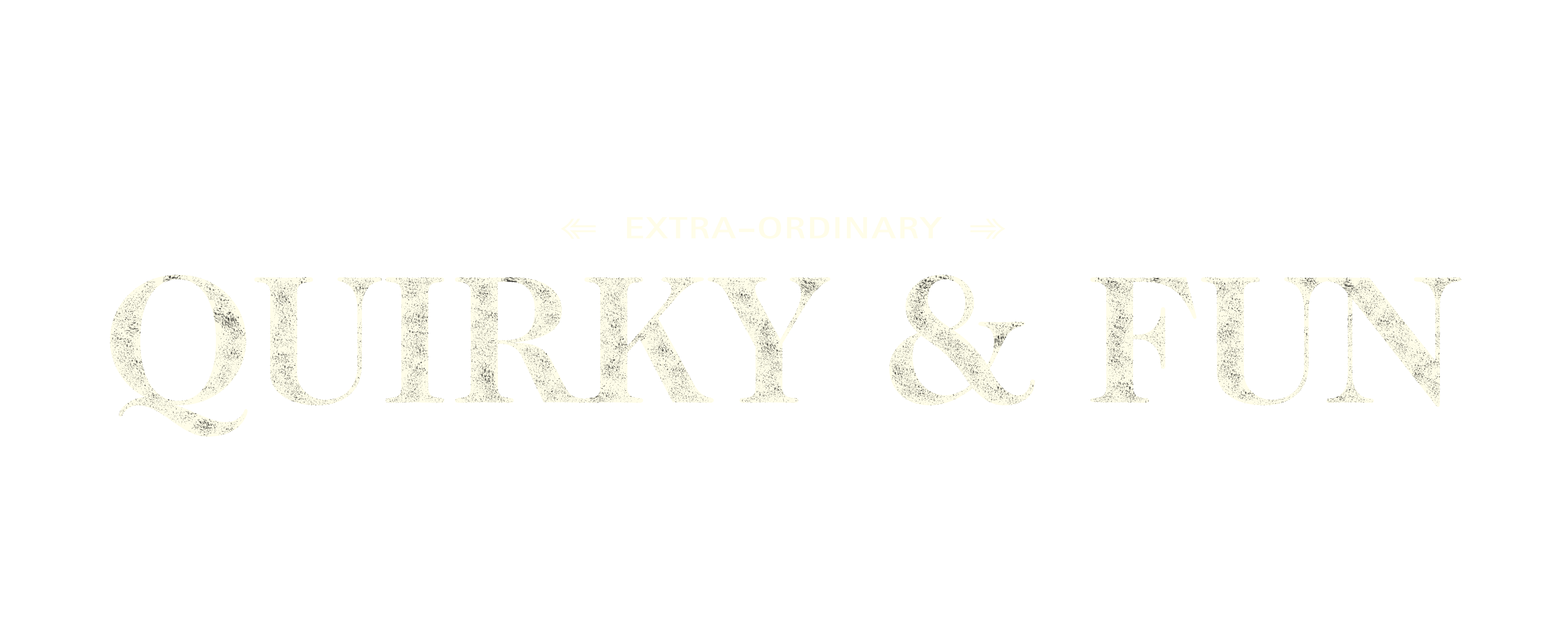 QUIRKY FUN